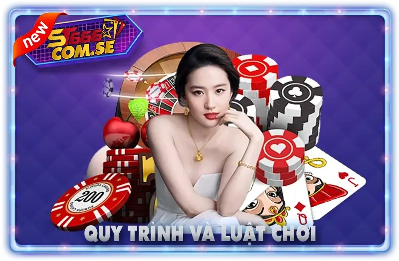 Quy Trình Và Luật Chơi